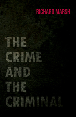 The Crime and the Criminal 1473323800 Book Cover