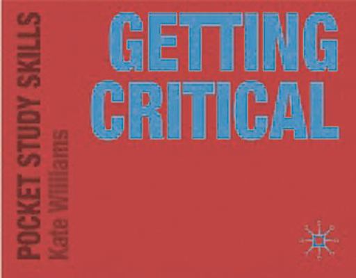 Getting Critical (Pocket Study Skills) 0230584764 Book Cover