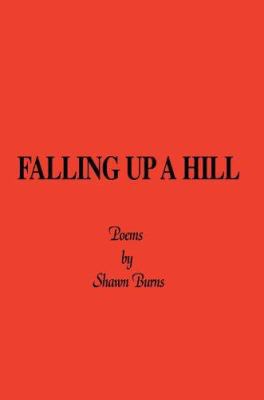 Falling Up a Hill 0595384161 Book Cover