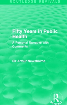 Fifty Years in Public Health (Routledge Revival... 1138906476 Book Cover