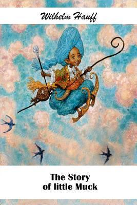 The Story of little Muck (Illustrated) 1727745795 Book Cover