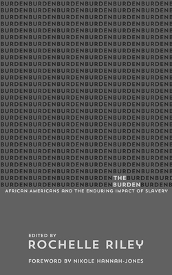 The Burden: African Americans and the Enduring ... 081434514X Book Cover