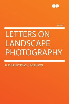Letters on Landscape Photography 1290216266 Book Cover