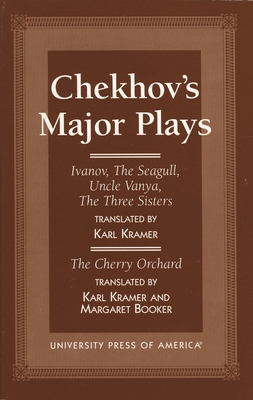 Chekhov's Major Plays: Ivanov, the Seagull, Unc... 0761805648 Book Cover