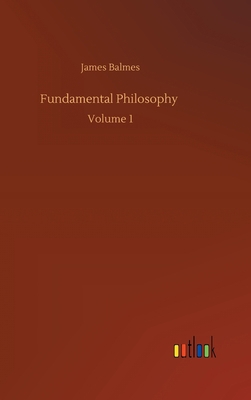 Fundamental Philosophy: Volume 1 3752398108 Book Cover