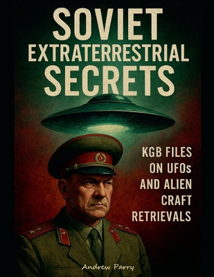 Soviet Extraterrestrial Secrets B0FWM93ZSS Book Cover
