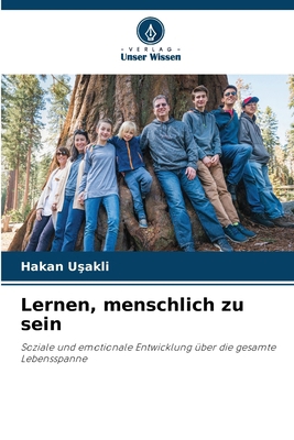 Lernen, menschlich zu sein [German] 6209748090 Book Cover