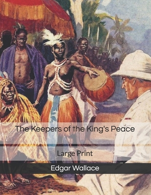 The Keepers of the King's Peace: Large Print 171257227X Book Cover