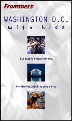 Frommer's Washington D.C. with Kids (Frommer's ... 0764543024 Book Cover