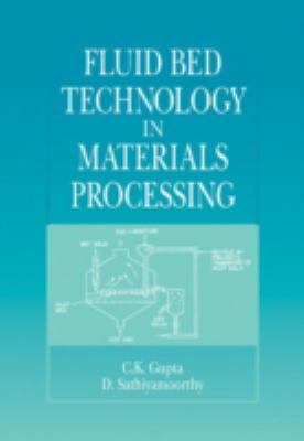 Fluid Bed Technology in Materials Processing 0849348323 Book Cover