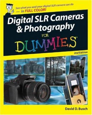 Digital SLR Cameras and Photography For Dummies 0470149272 Book Cover