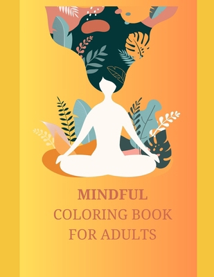 mindful coloring book: for adults            Book Cover