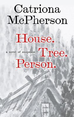 House. Tree. Person.: A Novel of Suspense [Large Print] 1432843966 Book Cover