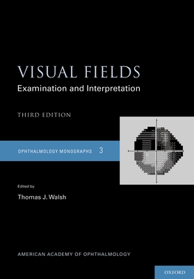 Visual Fields: Examination and Interpretation 0195389689 Book Cover