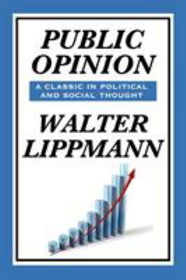 Public Opinion by Walter Lippmann 1604599545 Book Cover