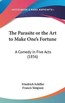 The Parasite or the Art to Make One's Fortune: ... 1162254033 Book Cover