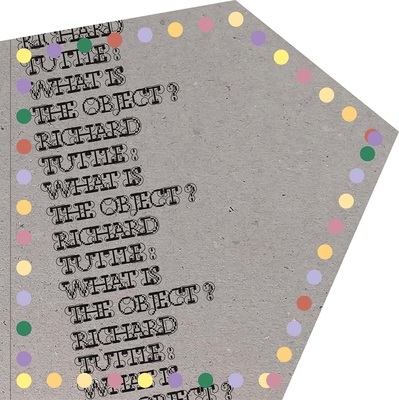 Richard Tuttle: What Is the Object? 0300266359 Book Cover