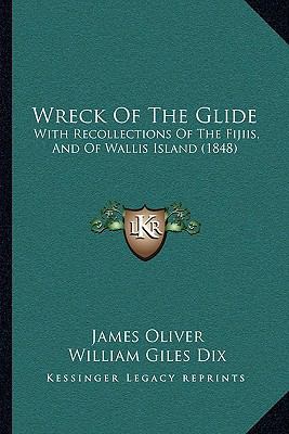 Wreck Of The Glide: With Recollections Of The F... 1165778033 Book Cover