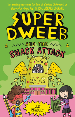 Super Dweeb and the Snack Attack 1645199088 Book Cover