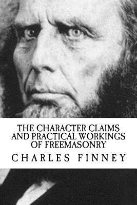 The Character Claims and Practical Workings of ... 1536811491 Book Cover