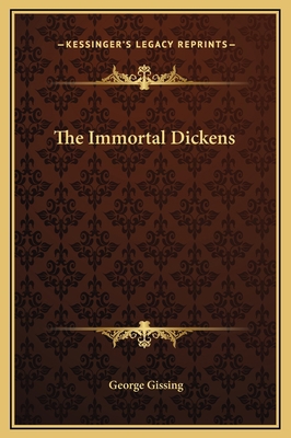 The Immortal Dickens 1169226728 Book Cover