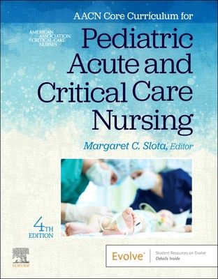 Aacn Core Curriculum for Pediatric Acute and Cr... 0443115133 Book Cover
