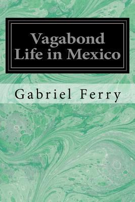 Vagabond Life in Mexico 1976263115 Book Cover