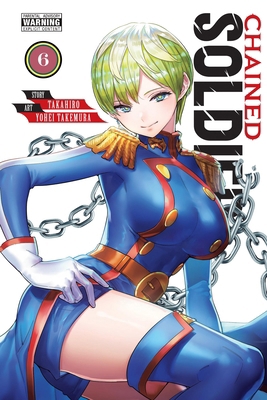 Chained Soldier, Vol. 6 1975346181 Book Cover