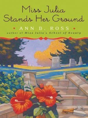 Miss Julia Stands Her Ground [Large Print] 078628448X Book Cover