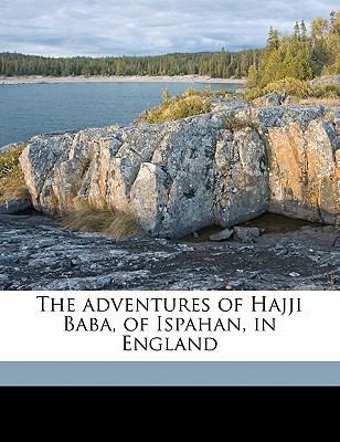 The Adventures of Hajji Baba, of Ispahan, in En... 1172392854 Book Cover