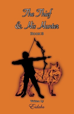 The Thief and His Hunter Book 3 (MM Romance Thr... 1069230545 Book Cover