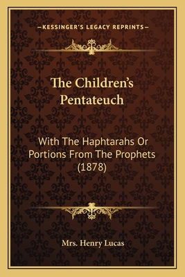 The Children's Pentateuch: With The Haphtarahs ... 1164206079 Book Cover