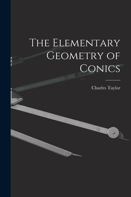 The Elementary Geometry of Conics 1018330763 Book Cover
