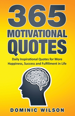 365 Motivational Quotes: Daily Inspirational Qu... 1989635628 Book Cover