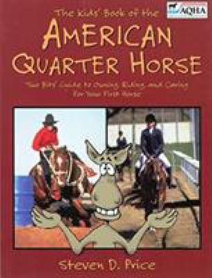 The Kids' Book of the American Quarter Horse 1558219757 Book Cover