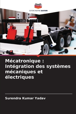 Mécatronique: Intégration des systèmes mécaniqu... [French] 6207417771 Book Cover