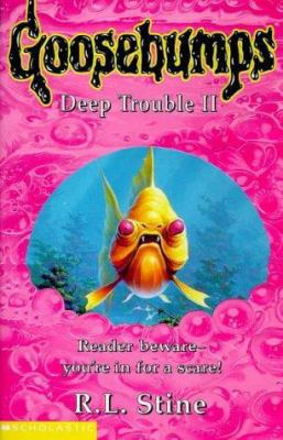 DEEP TROUBLE: BK. 2 (GOOSEBUMPS S.) 0590113070 Book Cover