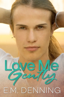 Love Me Gently B0D9799CHB Book Cover