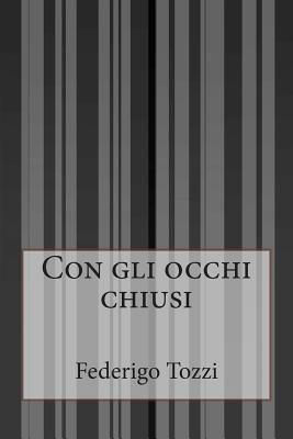 Con gli occhi chiusi [Italian] 1500243728 Book Cover