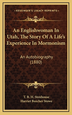 An Englishwoman in Utah, the Story of a Life's ... 1164804731 Book Cover