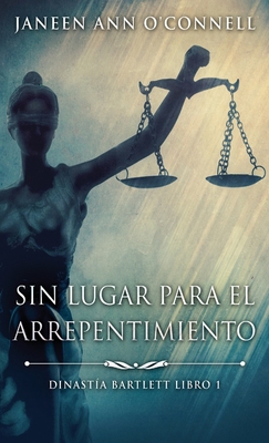 Sin Lugar Para El Arrepentimiento [Spanish] 4824101042 Book Cover