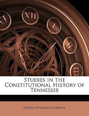 Studies in the Constitutional History of Tennessee 1148020055 Book Cover