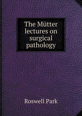 The M?tter lectures on surgical pathology 5518952589 Book Cover