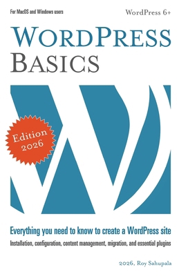 WordPress Basics: Everything you need to know t... B0CX8GYYMP Book Cover