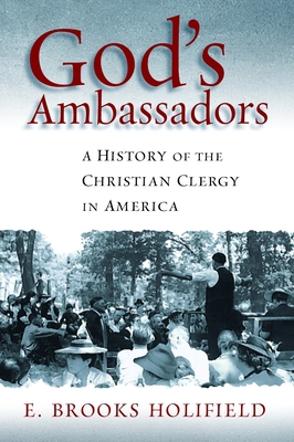 God's Ambassadors : A History of the Christian Clergy in America