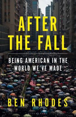 After the Fall: Being American in the World We'... 1526642050 Book Cover