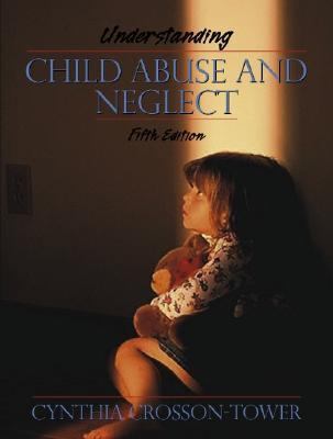 Understanding Child Abuse and Neglect (5th Edit... 0205337953 Book Cover