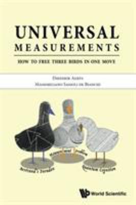 Universal Measurements: How to Free Three Birds... 9813220163 Book Cover
