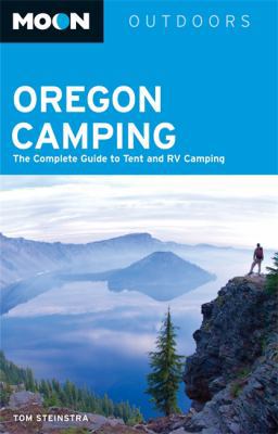 Moon Oregon Camping: The Complete Guide to Tent... 1612387748 Book Cover
