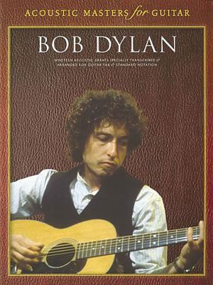 Acoustic Masters for Guitar: Bob Dylan 1844491919 Book Cover